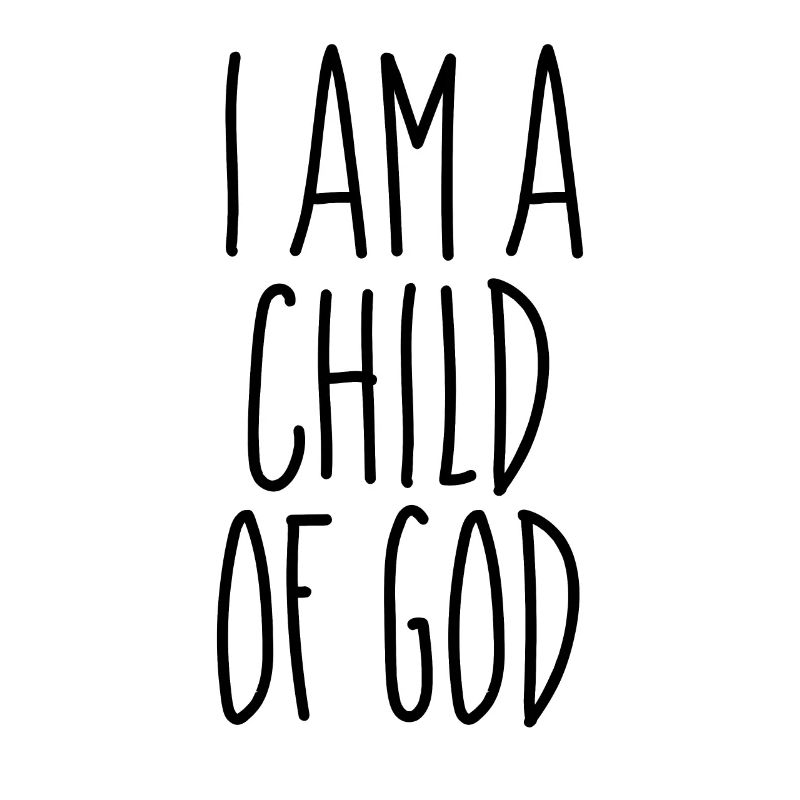 Ich bin ein Kind Gottes - christliche Zitate