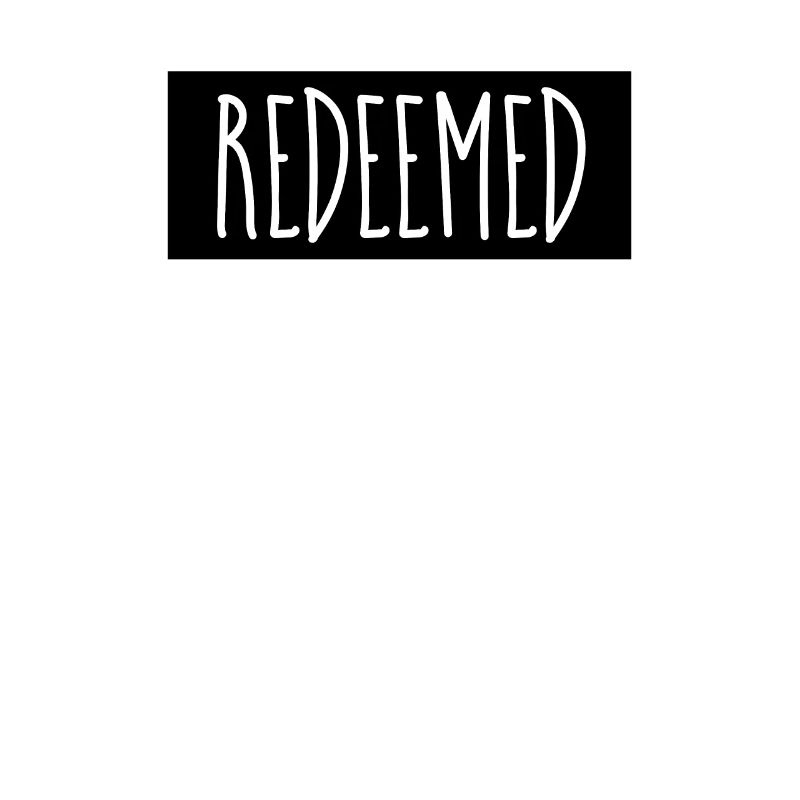 Redeemed - Christian Quotes