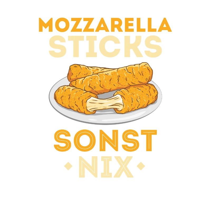 Mozzarella sticks - nothing else!
