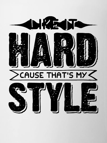 Hard Style Music Saying