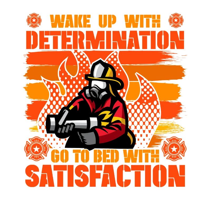 Wake up with Determination go to bed with
