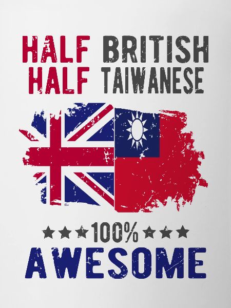Half British Half Taiwanese