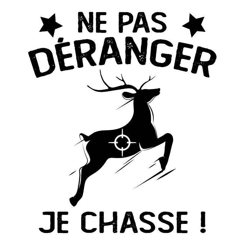 Ne Pas déranger Je Chasse !
