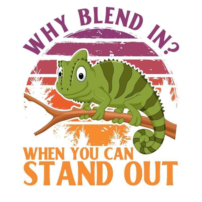 Why blend in? When you can stand out