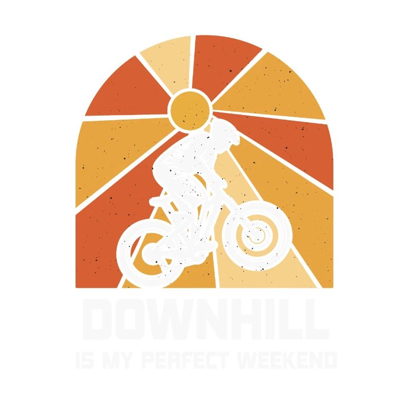 Downhill ist mein perfektes Wochenende