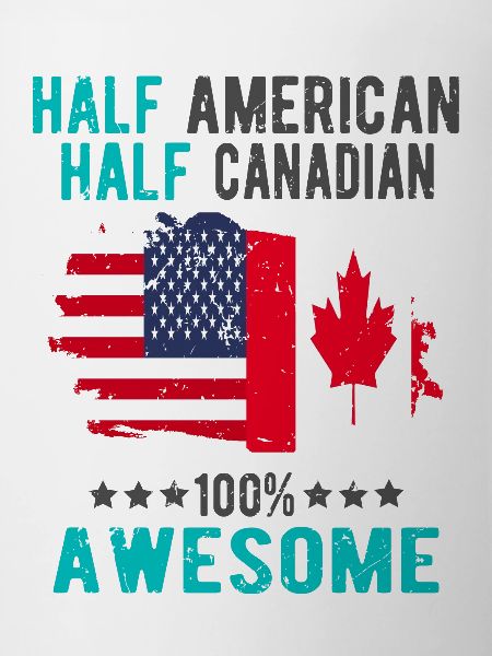 Half American Half Canadian