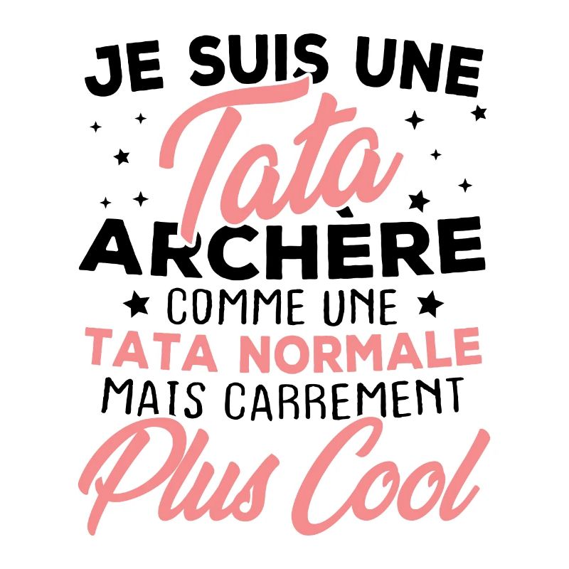 Je suis une tata archère