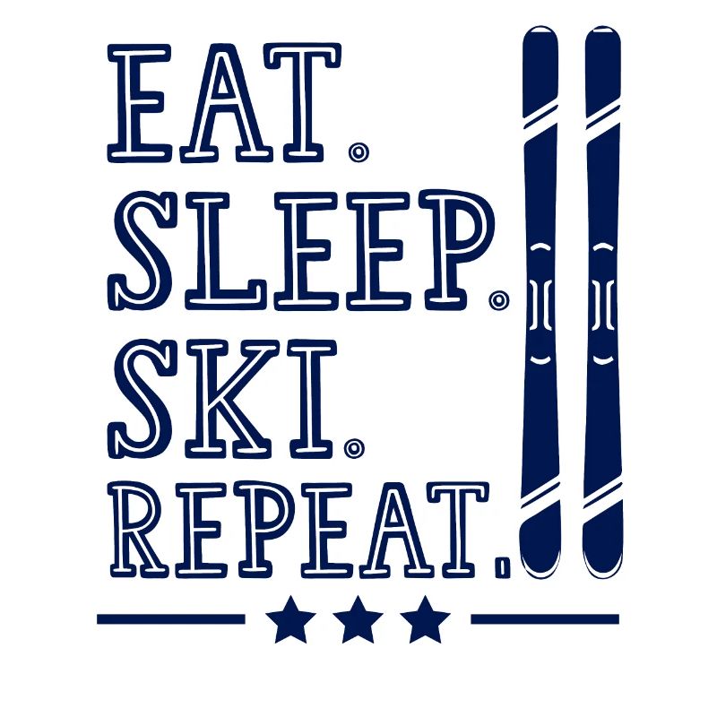 eat sleep skiing repeat