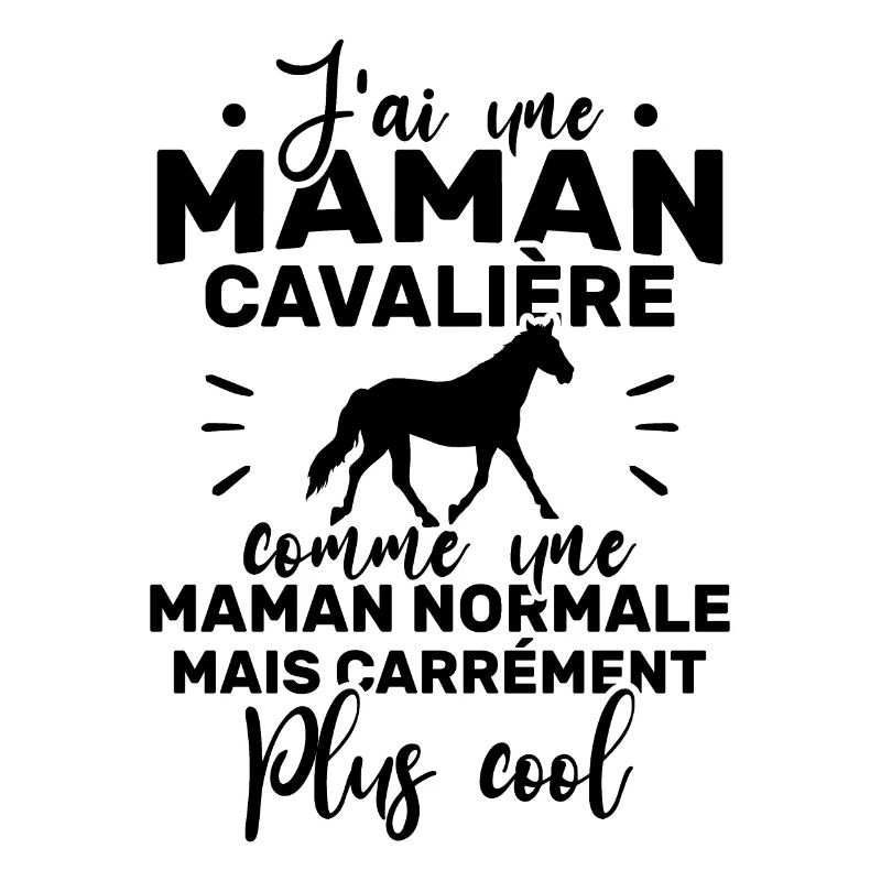 J'ai une maman cavalière