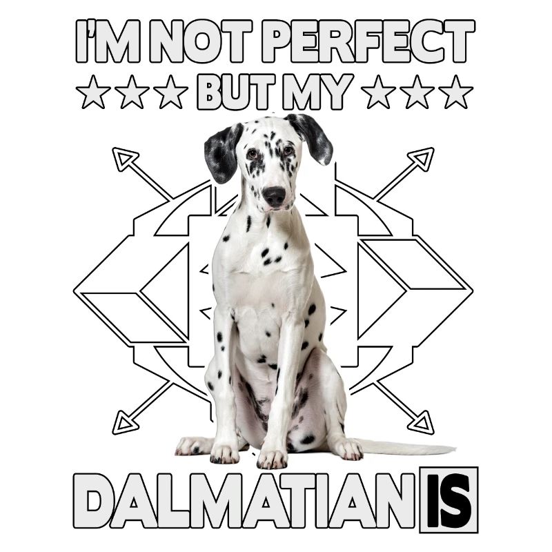 Je ne suis pas parfait mais mon dalmatien est