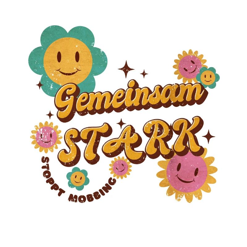 Gemeinsam stark - stoppt Mobbing!