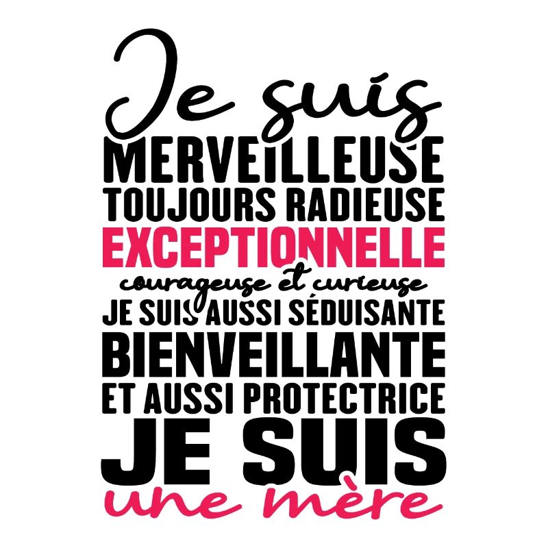 Je suis merveilleuse, je suis une mère