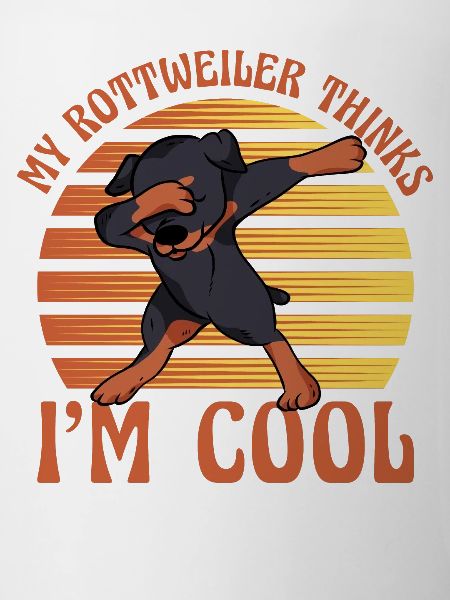 My Rottweiler thinks I'm cool
