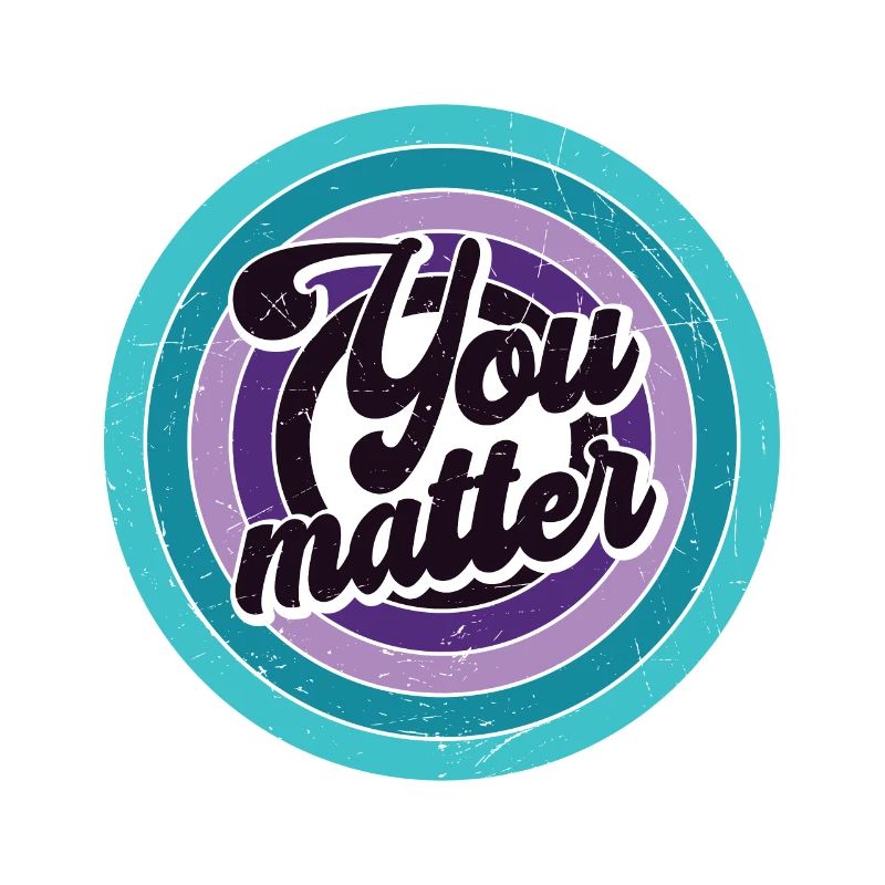 Vous êtes important - Vous comptez