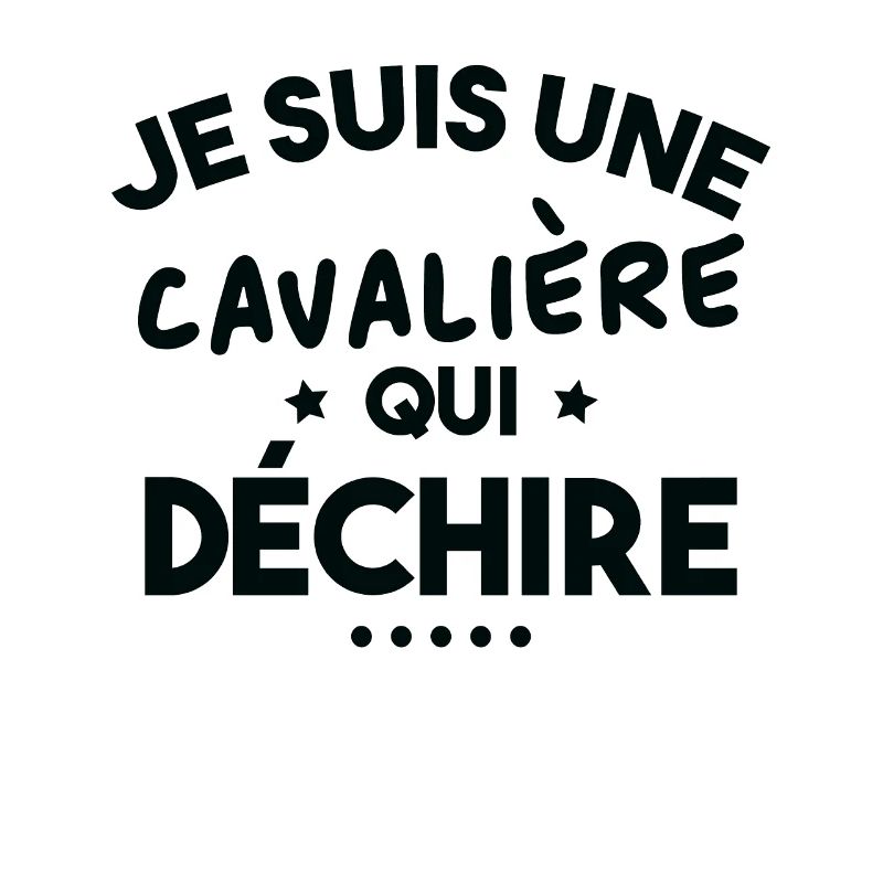Je suis Une cavalière Qui déchire