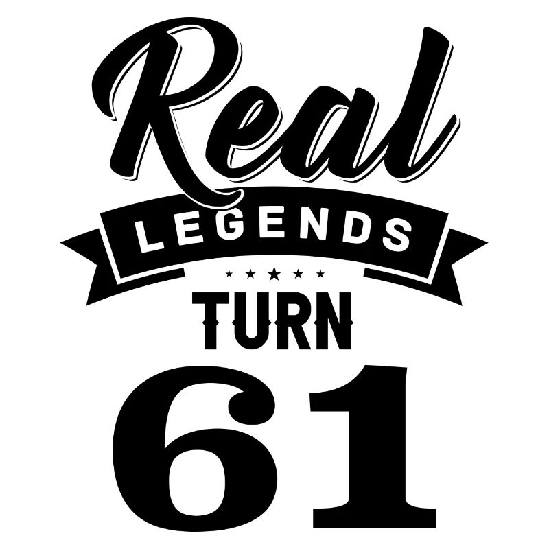 Echte Legenden werden 61, 61 Geburtstag