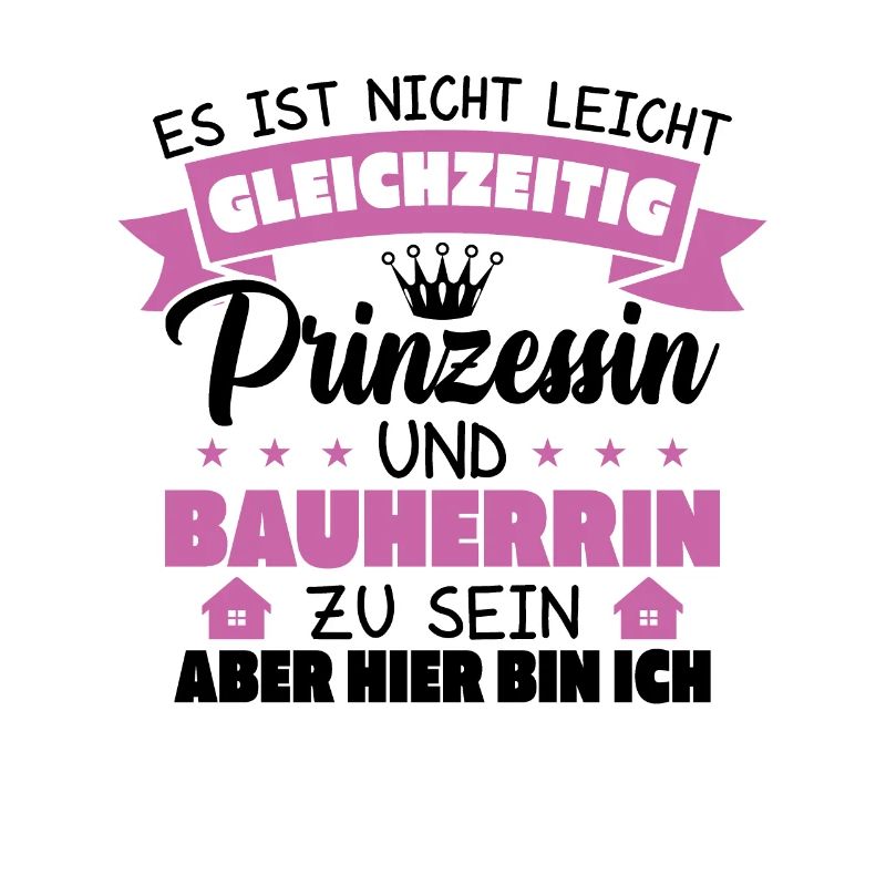 Prinzessin und Bauherrin
