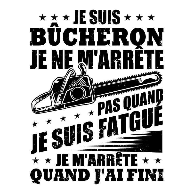 Je suis bûcheron
