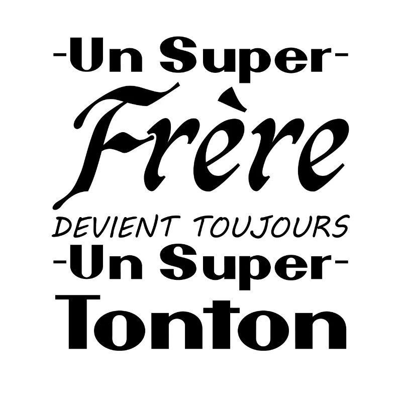 Un super frère devient toujours un super tonton