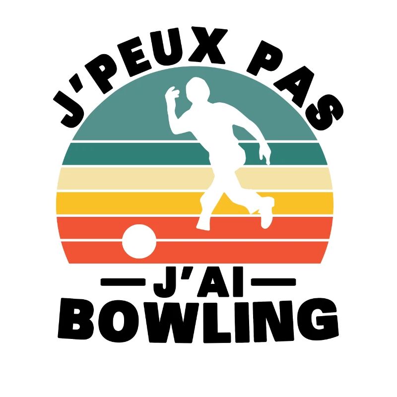Je Peux Pas J'ai Bowling