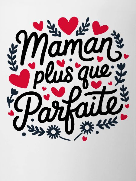Maman plus que Parfaite