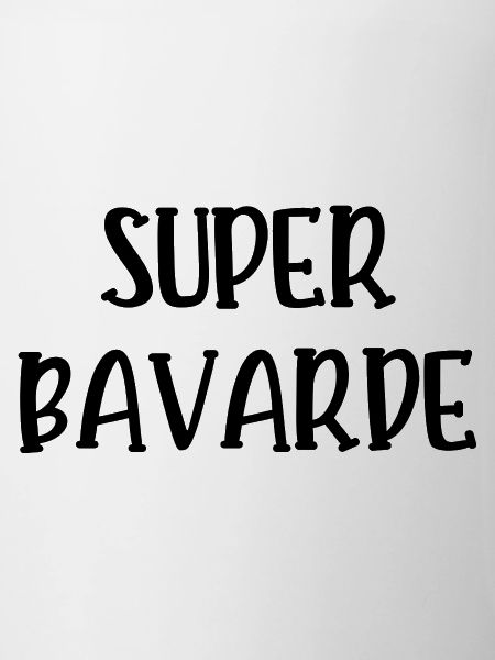 super bavarde