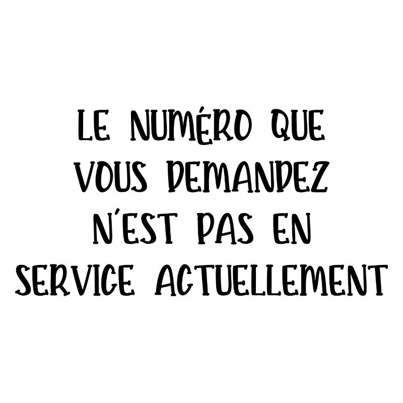 le numéro que vous demandez