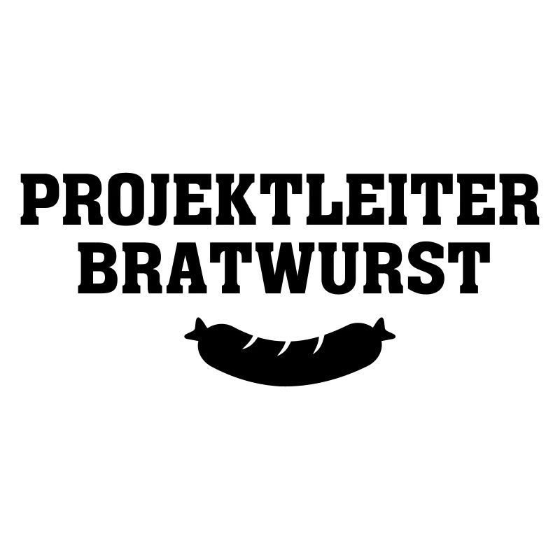 Grillspruch Projektleiter Bratwurst
