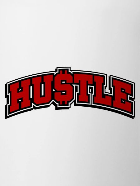 Hustle Saying Hustlin