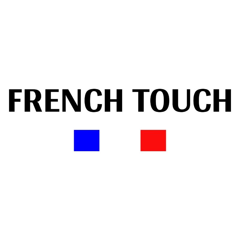 "French Touch" Touche Française design