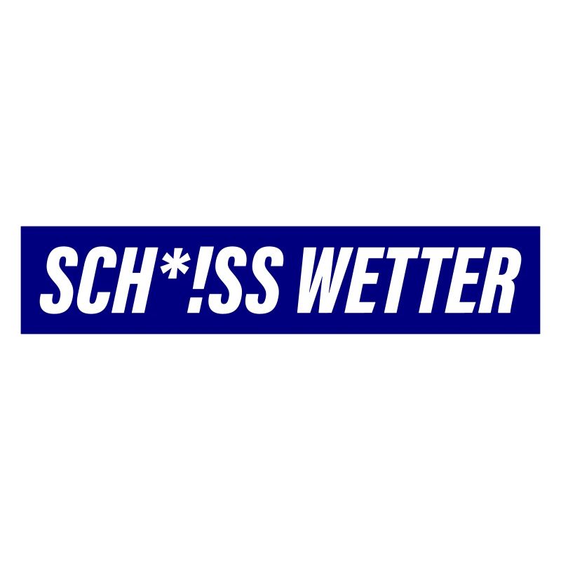 Scheiss Wetter