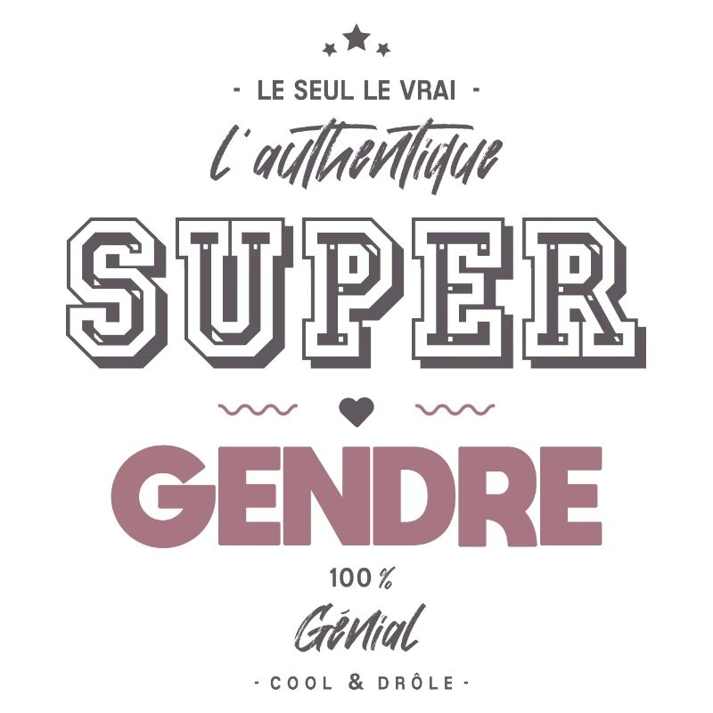 L authentique super gendre