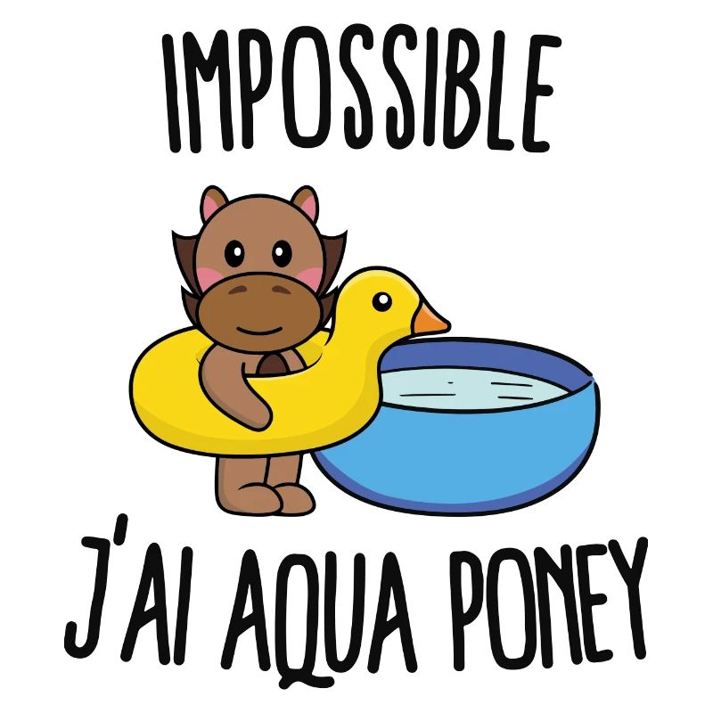 Impossible j'ai aqua poney