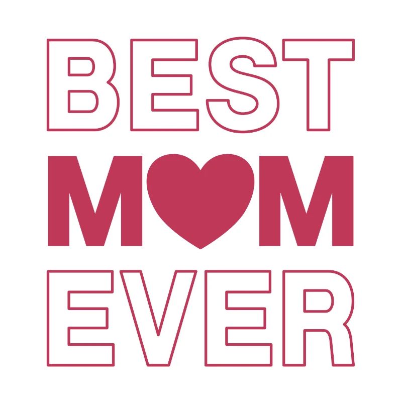 Best Mom Ever