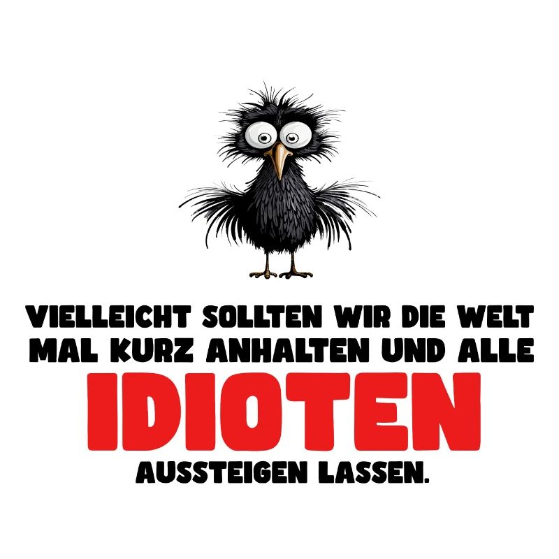 Lustiges Vogel Design mit Spruch