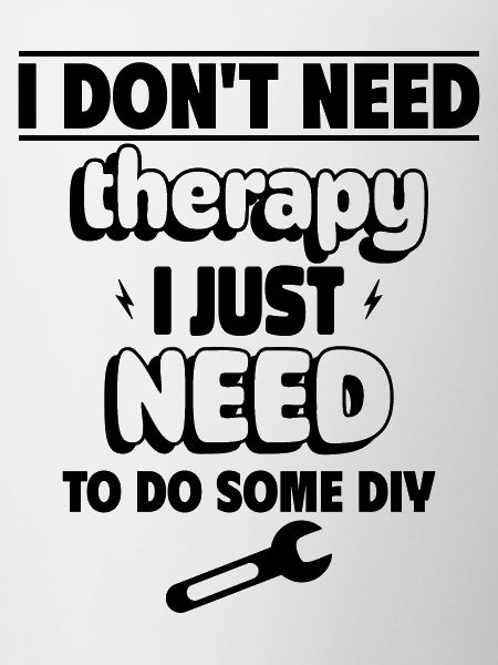 No therapy needed, just handicrafts