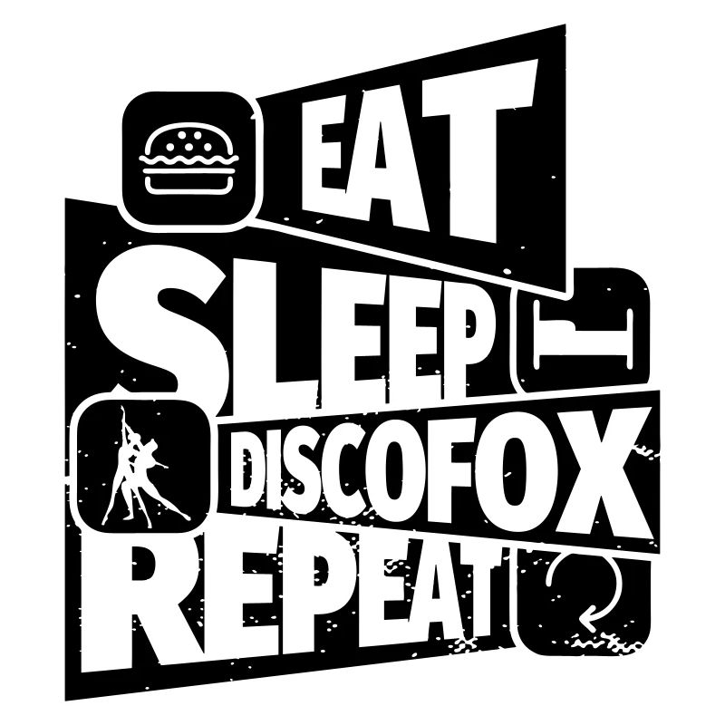 Discofox funny saying dancing: Eat, Sleep