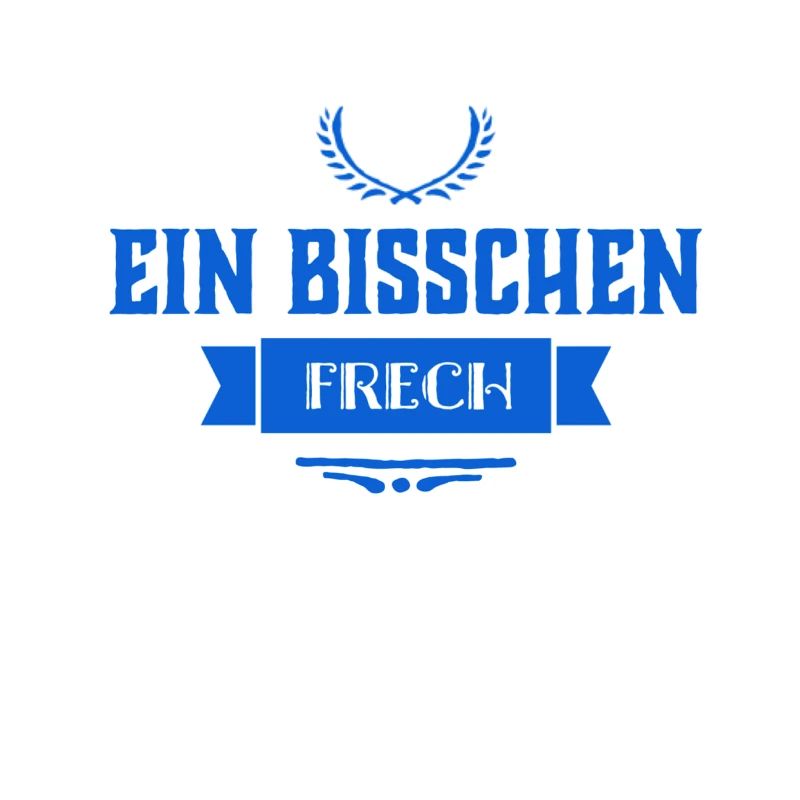 manchmal bin ich frech