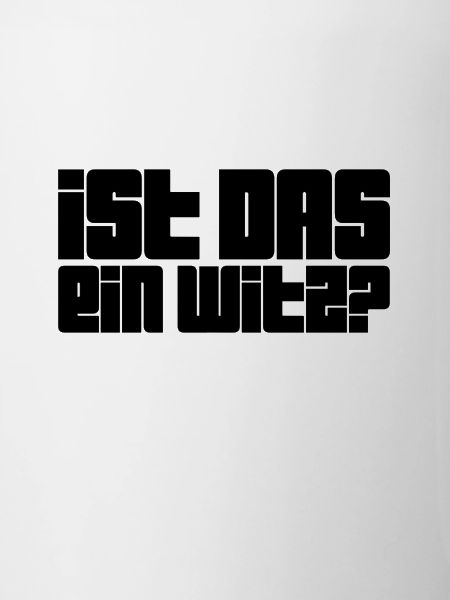 soll das witzig sein?