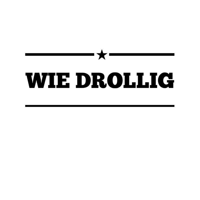 das finde ich drollig