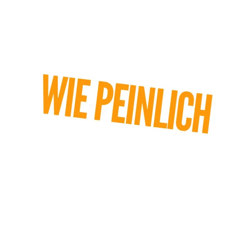 einfach nur peinlich
