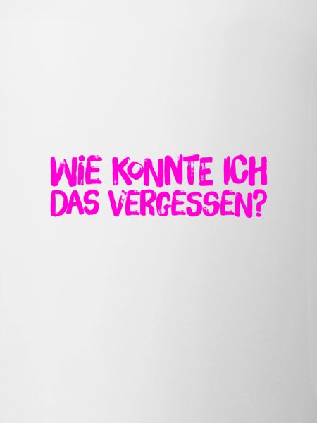 ich bin so vergesslich
