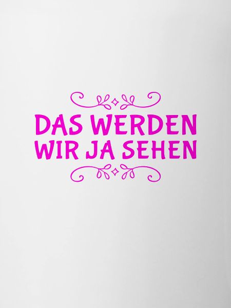 das wird sich zeigen