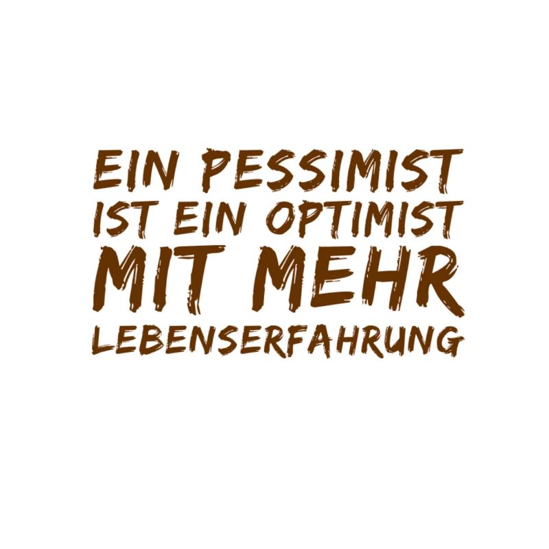 ein pessimistischer Optimist