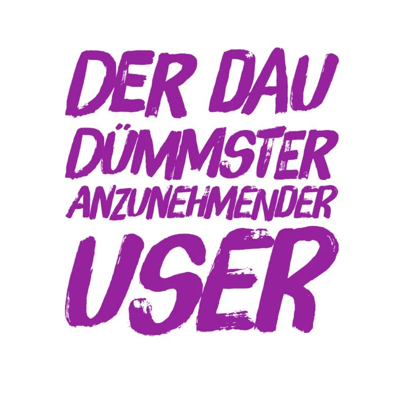ich bin der DAU