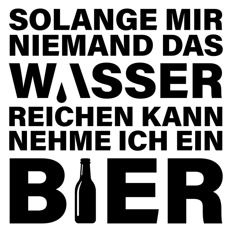 Wasser reichen Bier.