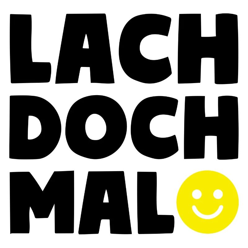 LACH DOCH MAL Smiley Motto