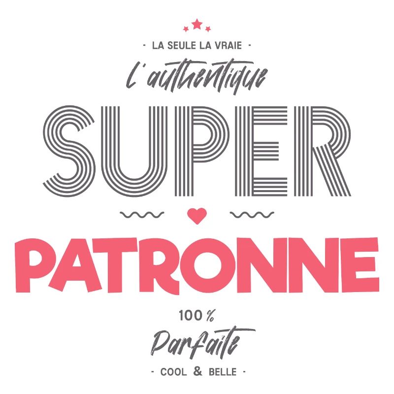 L authentique super patronne