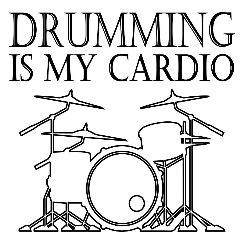Drumming is my Cardio