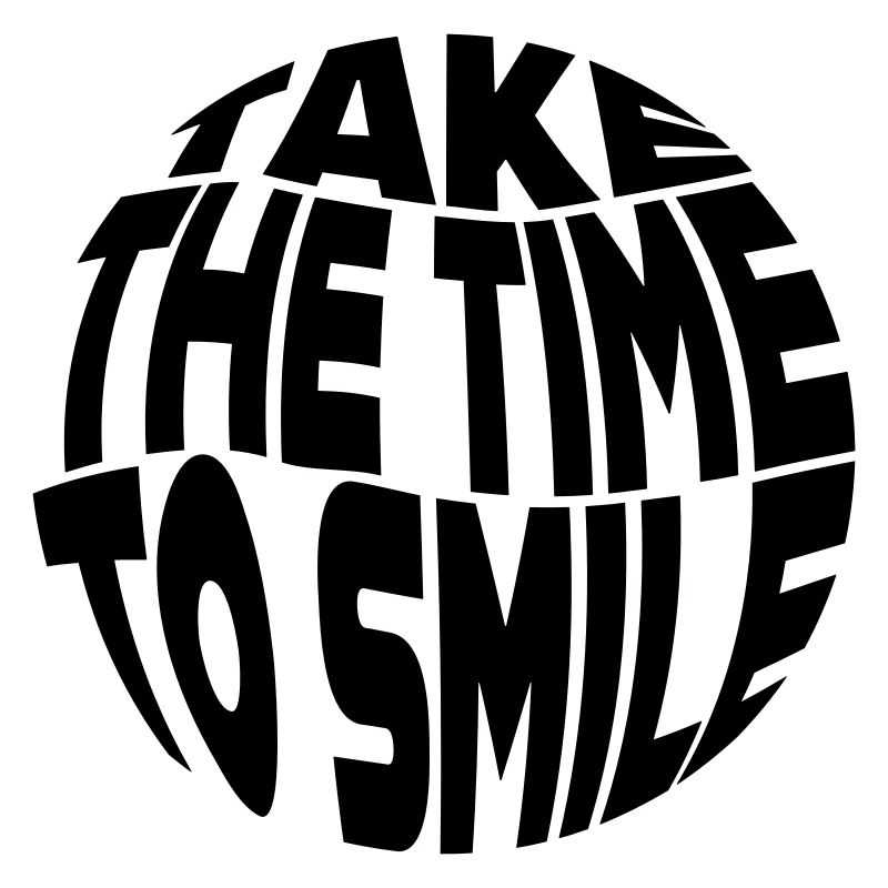 Take the Time to smile